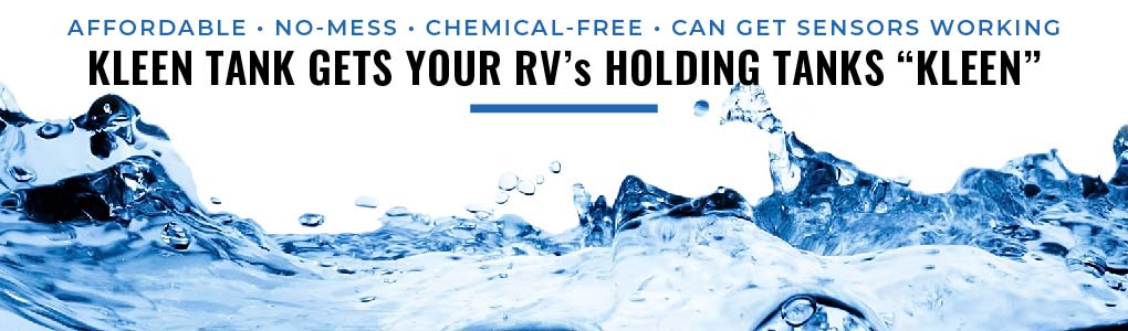 dealer main page banner Kleen Tank gets your RV's holding tanks factory "kleen"